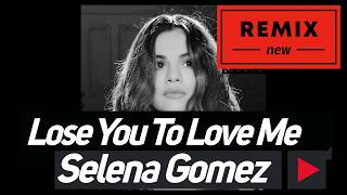 Selena gomez - lose you to love me | remix by koll