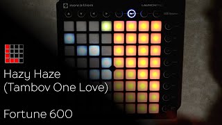 Fortune 600 - Hazy Haze (Tambov One Love) [Launchpad Lightshow]