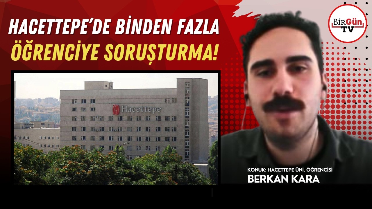 Hacettepe Üniversitesi öğrencisi anlattı: Öğrencilerin öğrenim hakkı gasbediliyor