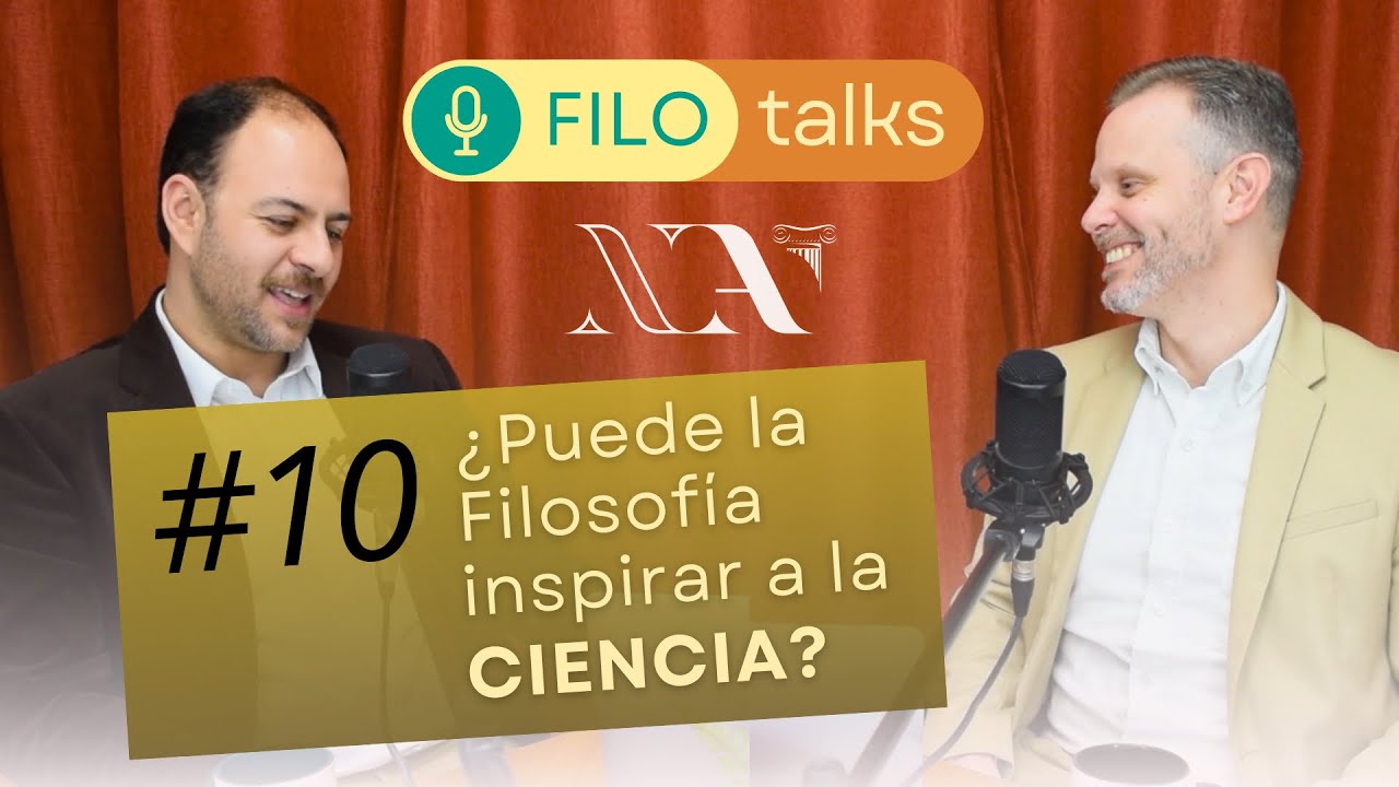 ¿Puede la FILOSOFÍA inspirar a la CIENCIA? - FILOtalks Podcast n.10
