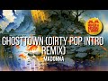 Ghosttown Dirty Pop Intro Remix MADONNA 2015 Best 80s Greatest Hit Music MORE Old Songs mp3