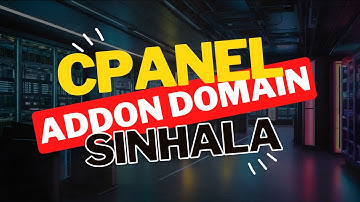 How to add Addon Domain in cPanel? - Sinhala Tutorial