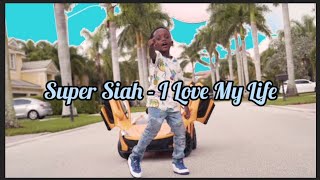 Super Siah - I Love My Life (Lyrics)