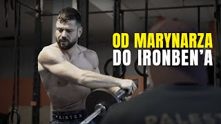 METAMORFOZA: Od Marynarza do IronBen'a ( - 17KG W ROK)