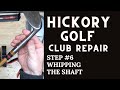 Fouetter le manche dun club de golf  manche en bois  tape de rparation du club de golf hickory n6
