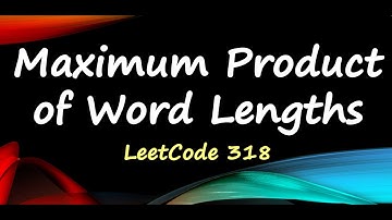 Maximum Product of Word Lengths | Bits Manipulation | LeetCode 318