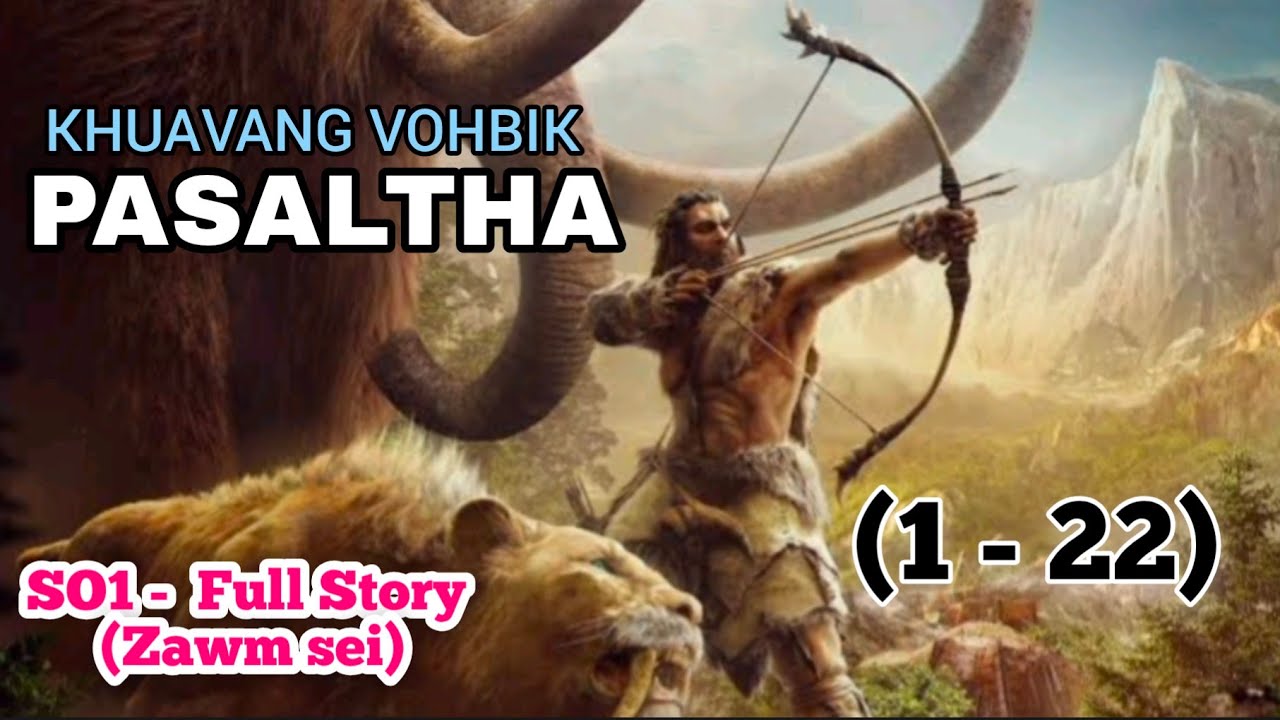 KHUAVÂNG VOHBIK PASALTHA (Then 1) SO1 - full story (1 - 22)