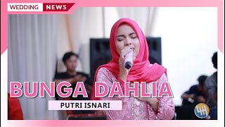 PUTRI ISNARI - BUNGA DAHLIA (PERNIKAHAN NIAH & BUDI)