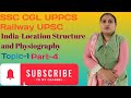 India-Location Structure &amp; Physiography Topic-1(Part-4)"Indian Geography"SSC CGL UPPCS Railway UPSC 