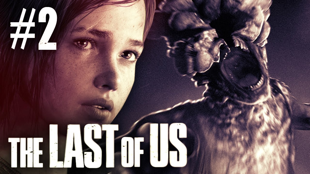 the-last-of-us-gameplay-walkthrough-playthrough-part-2-youtube