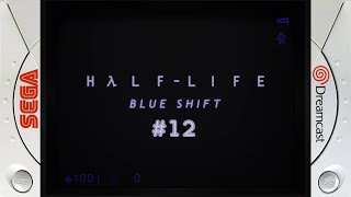 [DC] Half-Life (Unreleased) (#12: Blue Shift)