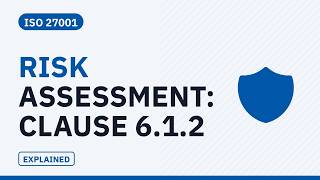 Information ISO 27001 - Clause 6.1.2 - Information Security Risk Assessment News