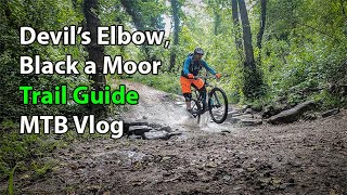 Devil's Elbow MTB Blacka Moor - Trail Guide MTB Vlog