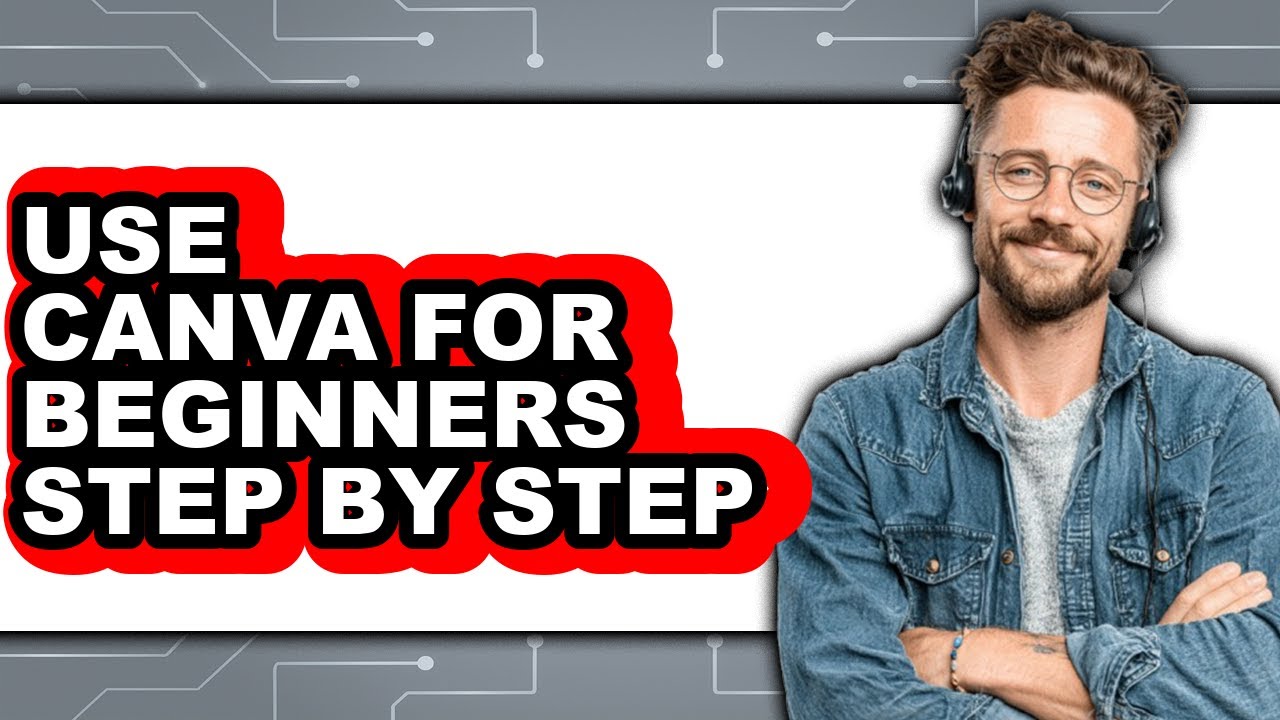How to Use Canva for Beginners Step by Step (UPDATED) - YouTube