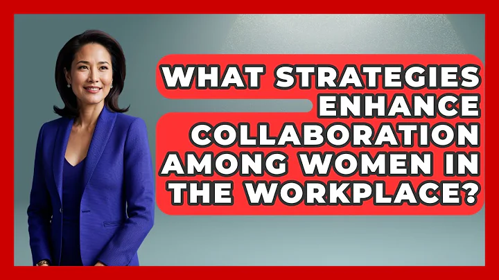 What Strategies Enhance Collaboration Among Women in the Workplace? | Women That Network News