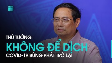 Thủ tướng Phạm Minh Chính: Không để dịch Covid-19 bùng phát trở lại | VTC1