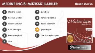 Hasan Dursun - Şefaat Eyle - Medine İncisi Albümü (Müziksiz ilahi) Resimi