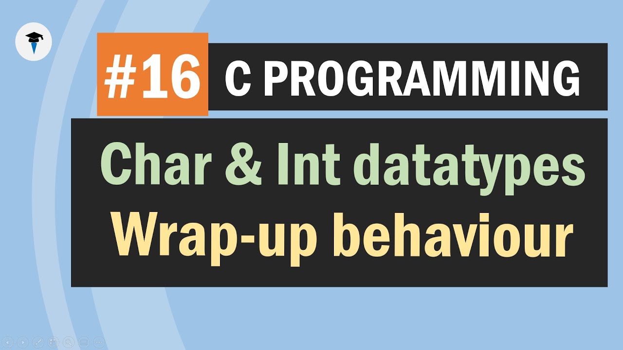 C Char & Int datatypes with wrap-up behaviour | Unsigned and signed modifiers - YouTube C Char & Int Datatypes With Wrap-Up Behaviour | Unsigned And Signed Modifiers - Youtube