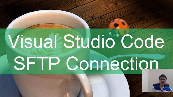 Visual Studio Code SFTP Connection / Kết nối và làm việc trực tiếp tới source code trên Web Server