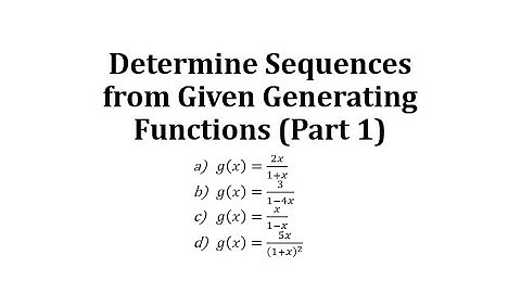 Determine Sequences from Given Generating Functions (Part 1)
