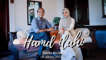 Hamd Ilahi -Official Music Video I Dana Razik ft. Abdul Razik | T.K Ali
