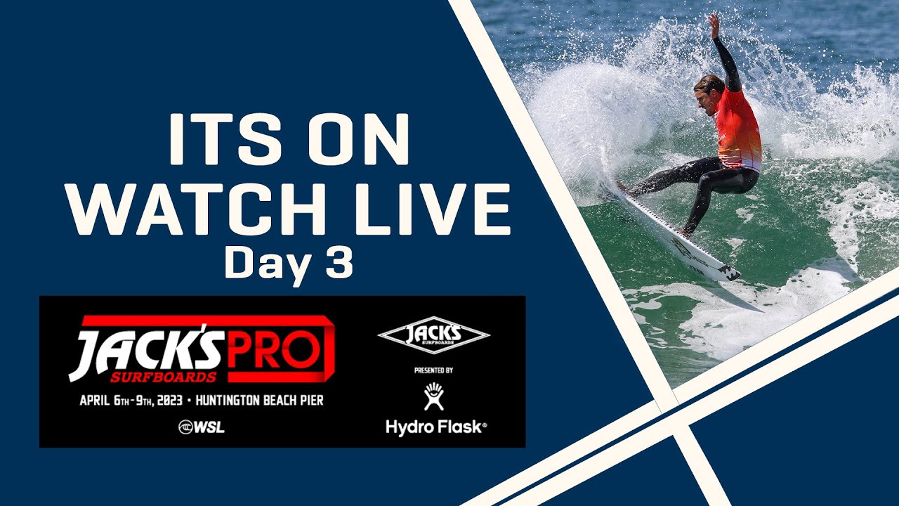 WATCH LIVE Jacks Surfboards Pro presented by Hydro Flask Day 3