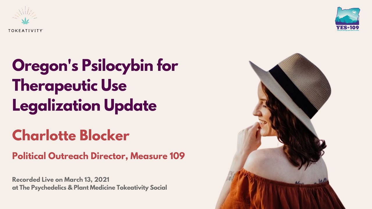 Tokeativity x Oregon's Psilocybin for Therapeutic Use Legalization Update with Charlotte Blocker