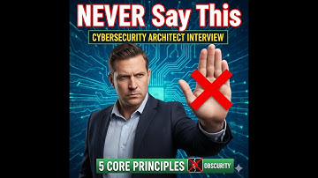 NEVER Say This in a Cybersecurity Architect Interview | 5 Core Security Principles