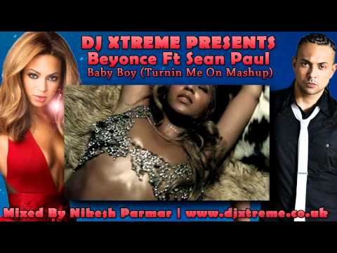Beyonce Ft Sean Paul - Baby Boy (Turn Me On Mashup...