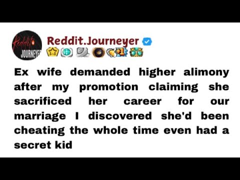 Ex wife demanded higher alimony after my promotion claiming she