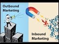 Outbound marketing vs inbound marketing