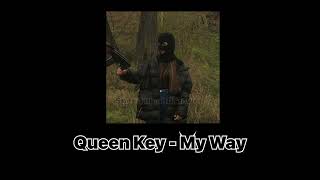 Queen Key - My Way (slowed)