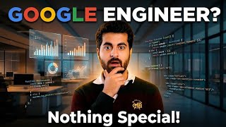 Google Engineer Reality: They are Not What You Think | Neeraj Walia 