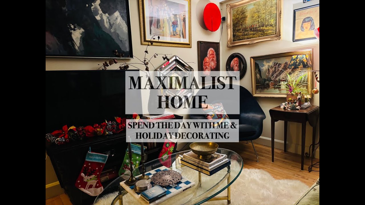 My Maximalist Home: Spend the day with Me