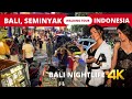 Bali nightlife  seminyak bali indonesia night walking tour 4k