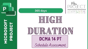 High Duration: DCMA 14 Pt - MS Project