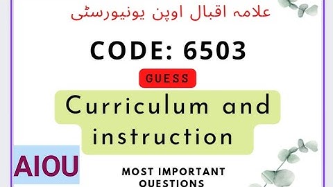 code 6503| Curriculum and Instruction | AIOU |Guess paper