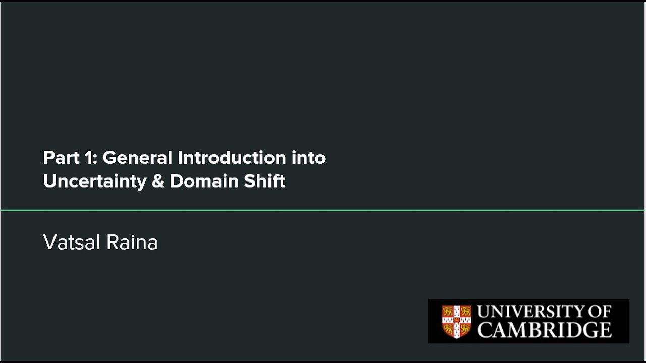Part 1 - General Introduction into Uncertainty & Domain Shift - YouTube