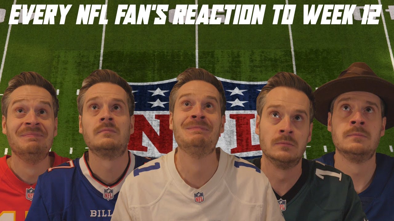 Every NFL Fan's Reaction to Week 12