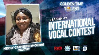 GOLDEN TIME TALENT | 47 Season | Mercy Catherine Imokhai/Mkathy | Singer-songwriter