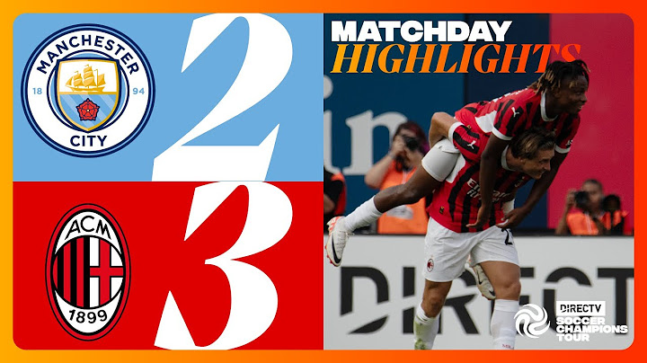 HIGHLIGHTS: Manchester City 2-3 AC Milan | Nasti winner for Milan
