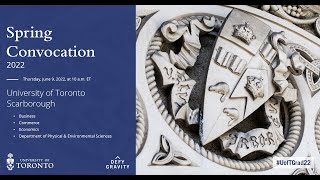U of T Scarborough (Business; Commerce; Economics; DPES) Spring 2022 Convocation