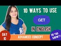 Different uses of get in English || 10 ways to use GET in English ||  How to use get in English