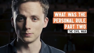 What was the Personal Rule? | Part Two | English Civil War