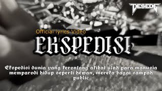 Desede “Ekspedisi” ( lyrics Video)