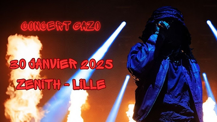 GAZO - Concert au Zenith Arena de Lille (30 janvier 2025)