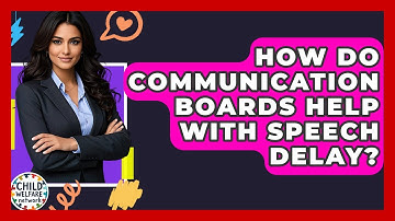 How Do Communication Boards Help With Speech Delay? - Child Welfare Network