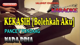 KEKASIH ll BOLEHKAH AKU KARAOKE NOSTALGIA PANCE F PONDAAG ll NADA PRIA A=DO