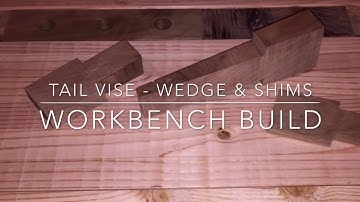 (30) Workbench Build: Tail Vise - Wedges & Shims