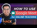 Paano gamiting ang Google Meet for Video ONLINE TEACHING? (Tagalog)